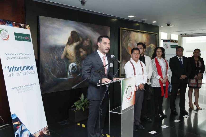 Discurso del senador Raúl Paz Alonzo al inaugurar la exposición “Infortunios”, de Ermilio Torre Gamboa, en el Senado de la República